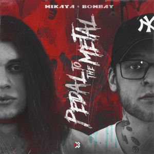 MIKAYA x BOMBAY - PEDAL TO THE METAL
