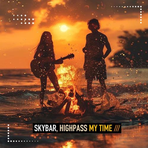 SKYBAR, Highpass - My Time SKYBAR, Highpass - My Time